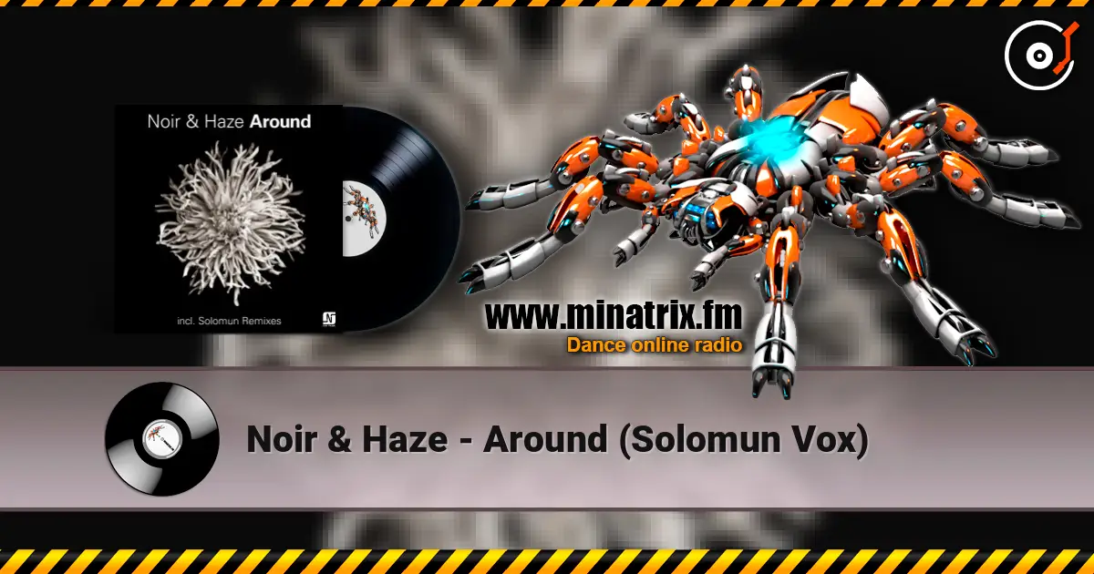 Noir & Haze - Around (Solomun Vox) 高品质在线收听 | Minatrix.FM