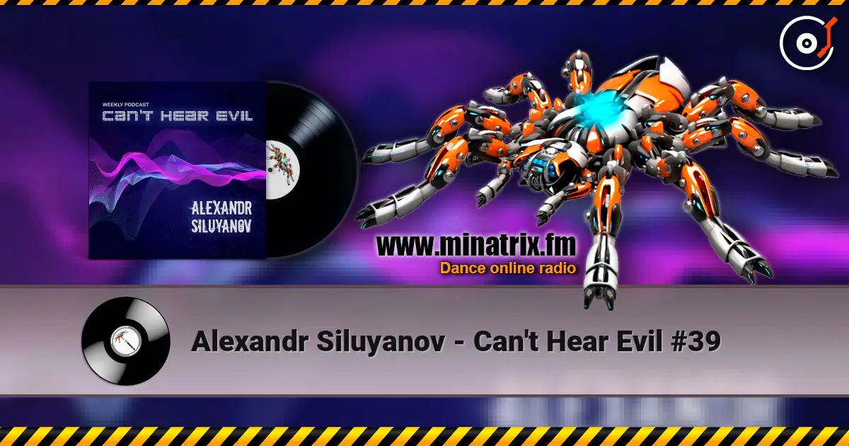 Alexandr Siluyanov - Can't Hear Evil #39 高品质在线收听 | Minatrix.FM