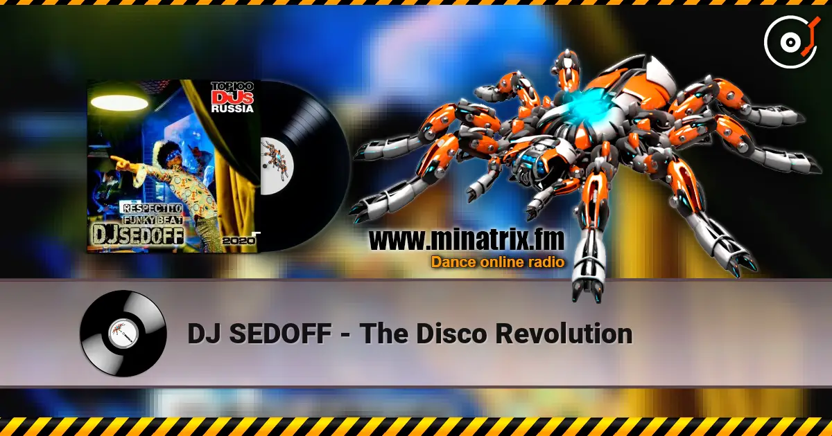 DJ SEDOFF - The Disco Revolution 高品质在线收听 | Minatrix.FM