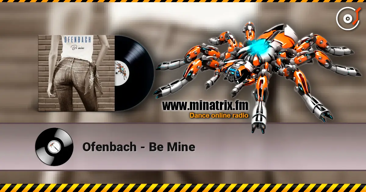 Ofenbach - Be Mine 高品质在线收听 | Minatrix.FM
