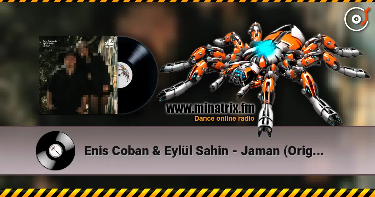 Enis Coban & Eylül Sahin - Jaman (Original Mix) 高品质在线收听 | Minatrix.FM