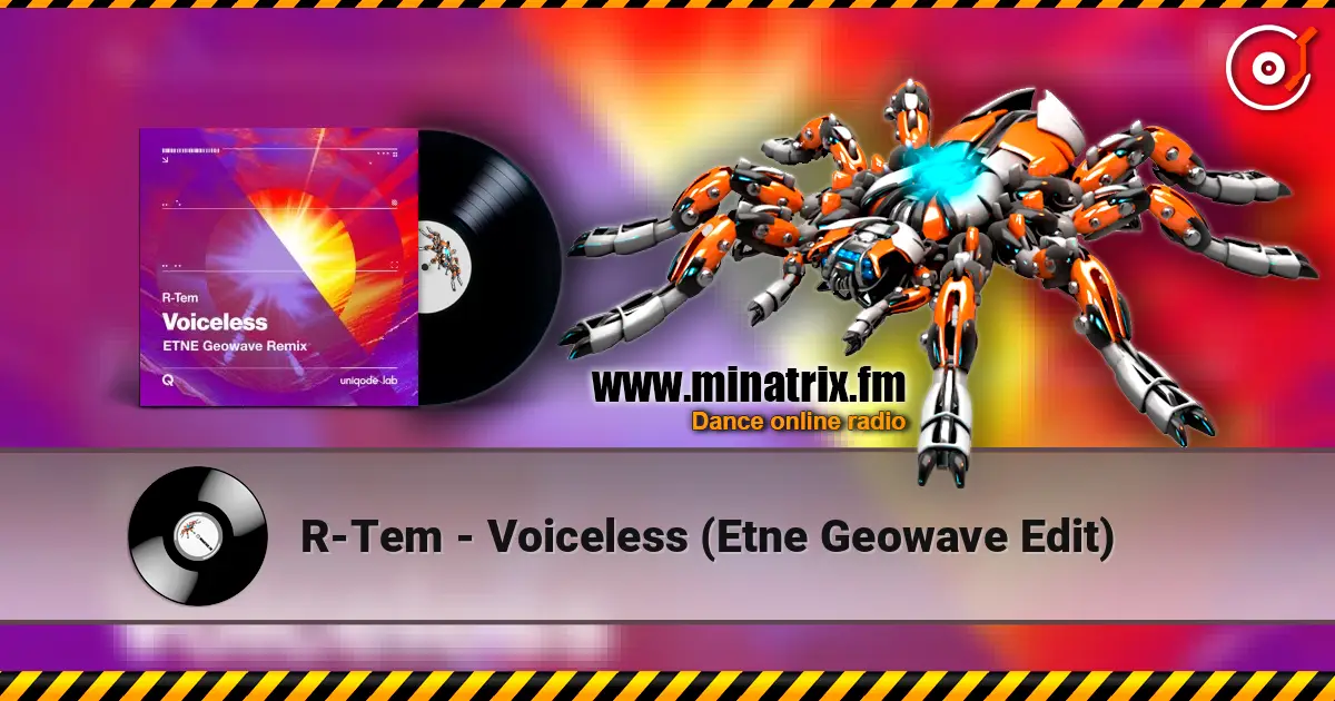 R-Tem - Voiceless (Etne Geowave Edit) 高品质在线收听 | Minatrix.FM