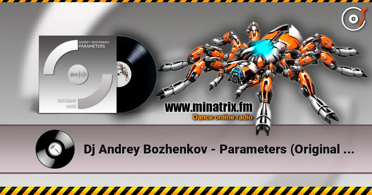 Dj Andrey Bozhenkov - Parameters (Original Mix) 高品质在线收听 | Minatrix.FM