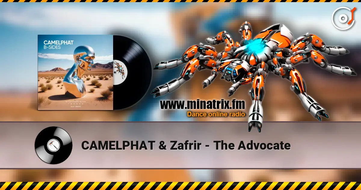 CAMELPHAT & Zafrir - The Advocate 高品质在线收听 | Minatrix.FM
