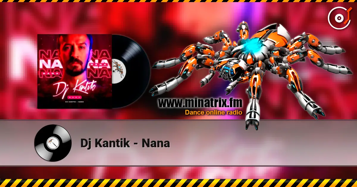Dj Kantik - Nana 高品质在线收听 | Minatrix.FM