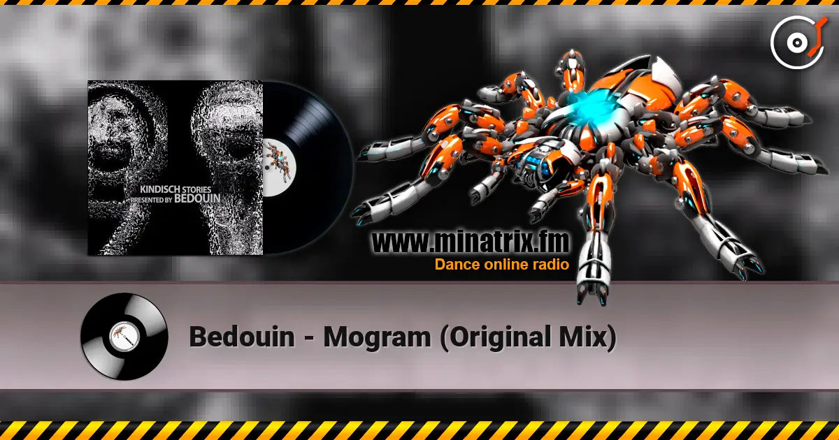 Bedouin - Mogram (Original Mix) 高品质在线收听 | Minatrix.FM