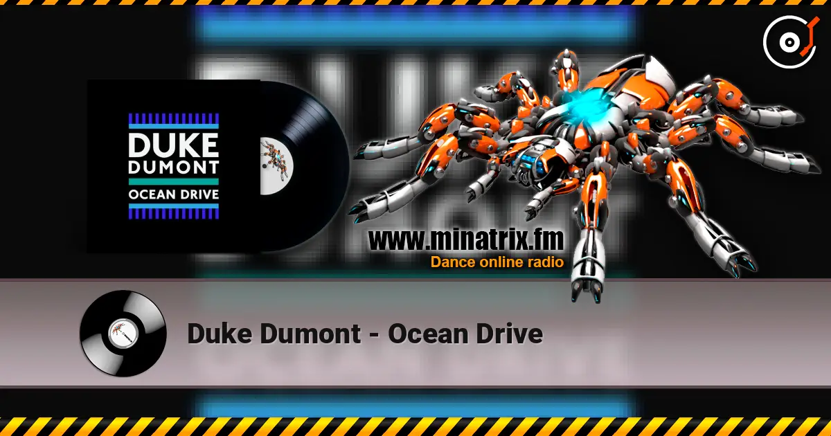 Duke Dumont - Ocean Drive 高品质在线收听 | Minatrix.FM