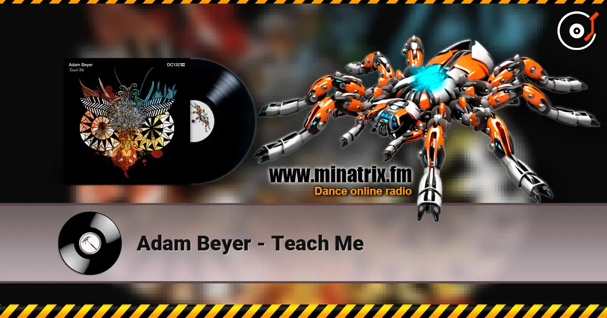 Adam Beyer - Teach Me 高品质在线收听 | Minatrix.FM