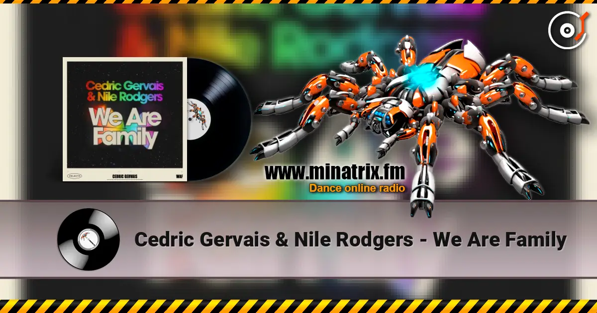 Cedric Gervais & Nile Rodgers - We Are Family 高品质在线收听 | Minatrix.FM