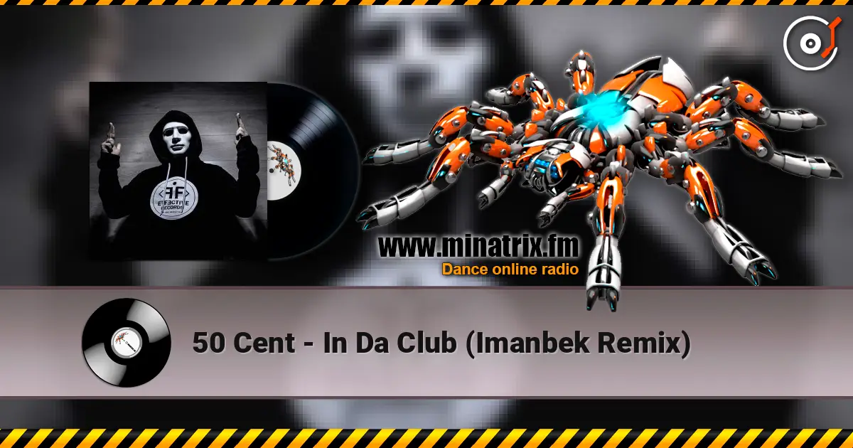 50 Cent - In Da Club (Imanbek Remix) 高品质在线收听 | Minatrix.FM