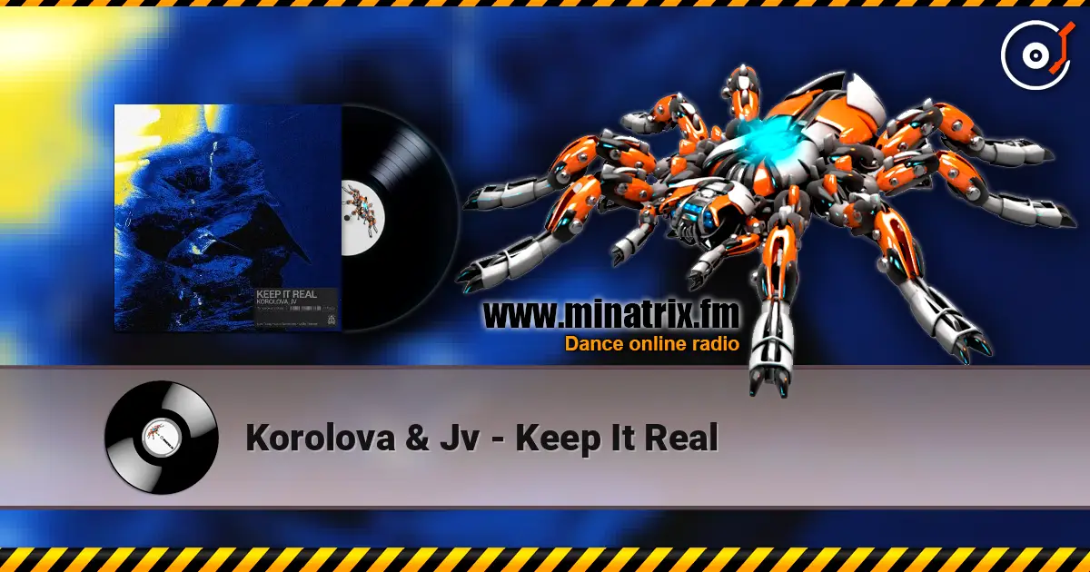 Korolova & Jv - Keep It Real 高品质在线收听 | Minatrix.FM
