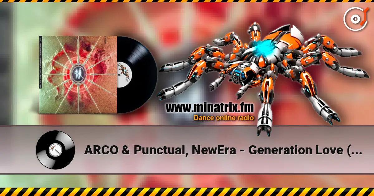 ARCO & Punctual, NewEra - Generation Love (Extended Mix) 高品质在线收听 | Minatrix.FM