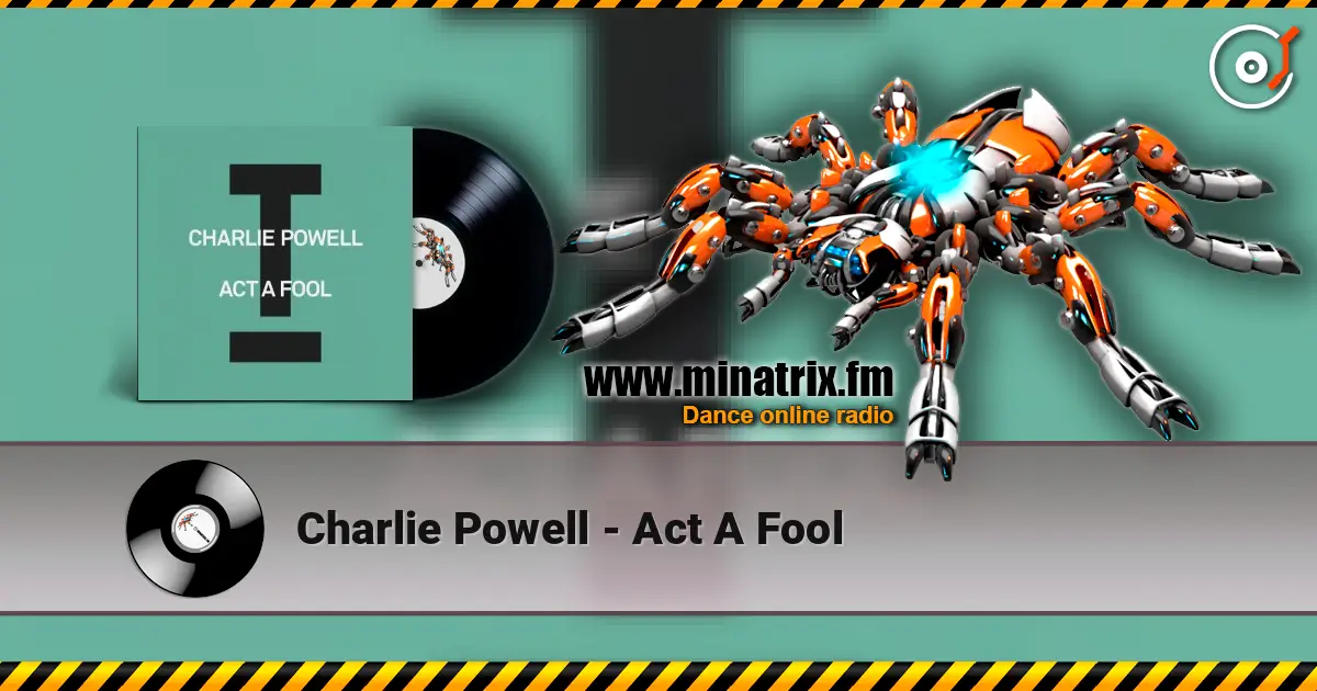 Charlie Powell - Act A Fool 高品质在线收听 | Minatrix.FM