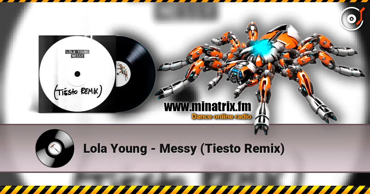 Lola Young - Messy (Tiesto Remix) 高品质在线收听 | Minatrix.FM