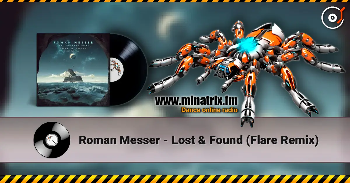 Roman Messer - Lost & Found (Flare Remix) 高品质在线收听 | Minatrix.FM