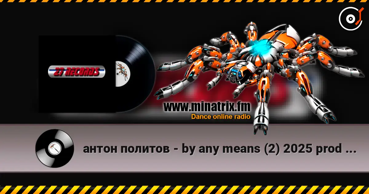 антон политов - by any means (2) 2025 prod by 27 records 高品质在线收听 | Minatrix.FM