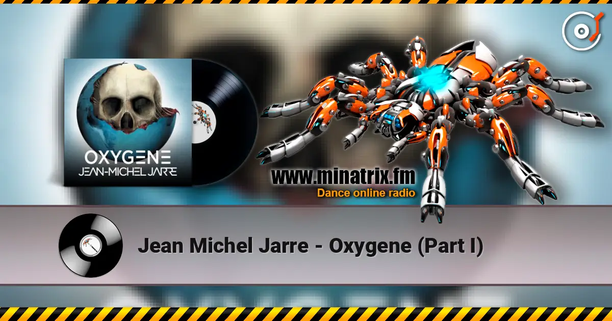 Jean Michel Jarre - Oxygene (Part I) 高品质在线收听 | Minatrix.FM