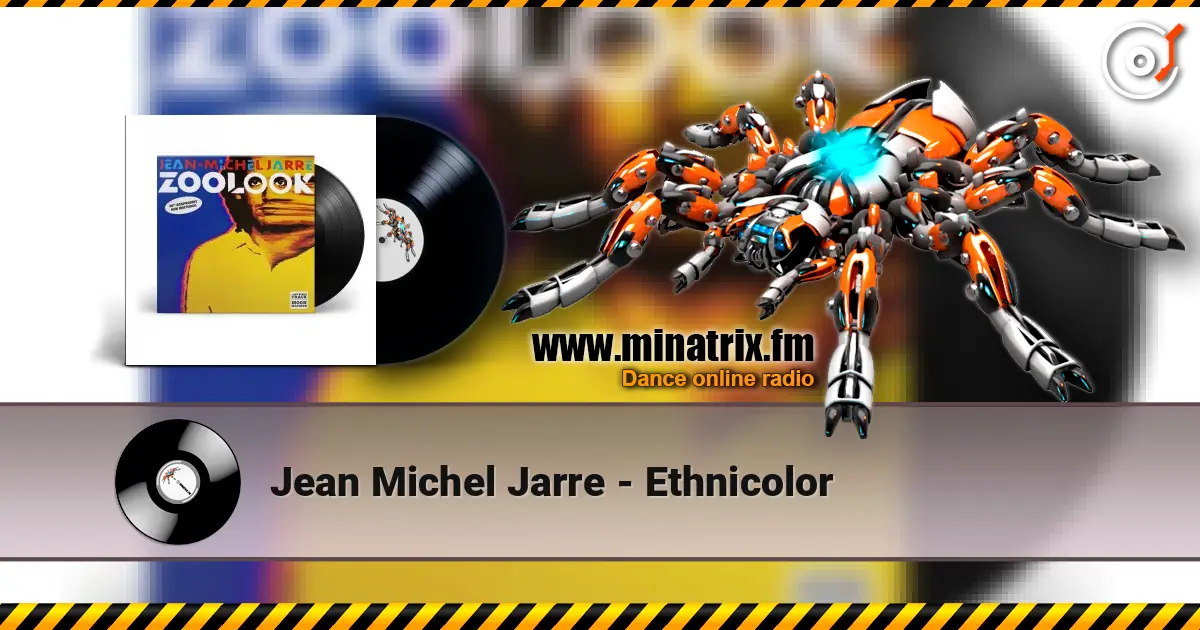 Jean Michel Jarre - Ethnicolor 高品质在线收听 | Minatrix.FM