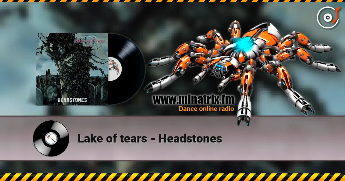 Lake of tears - Headstones 高品质在线收听 | Minatrix.FM