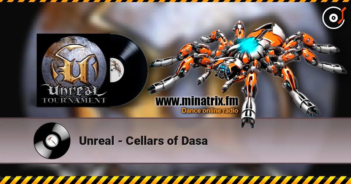 Unreal - Cellars of Dasa 高品质在线收听 | Minatrix.FM