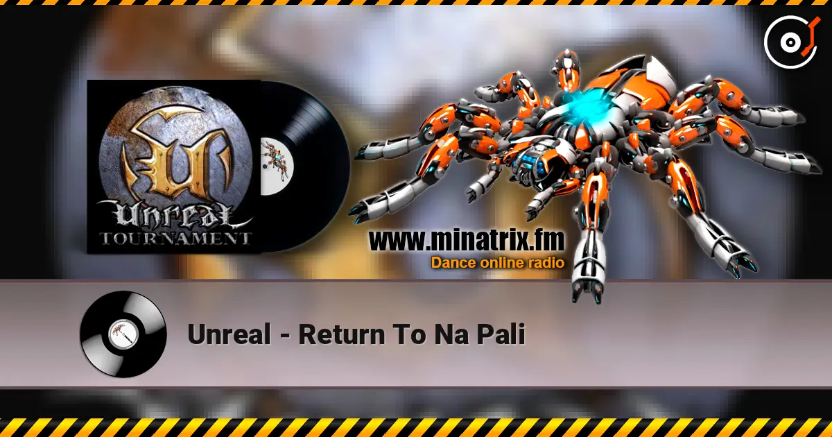 Unreal - Return To Na Pali 高品质在线收听 | Minatrix.FM