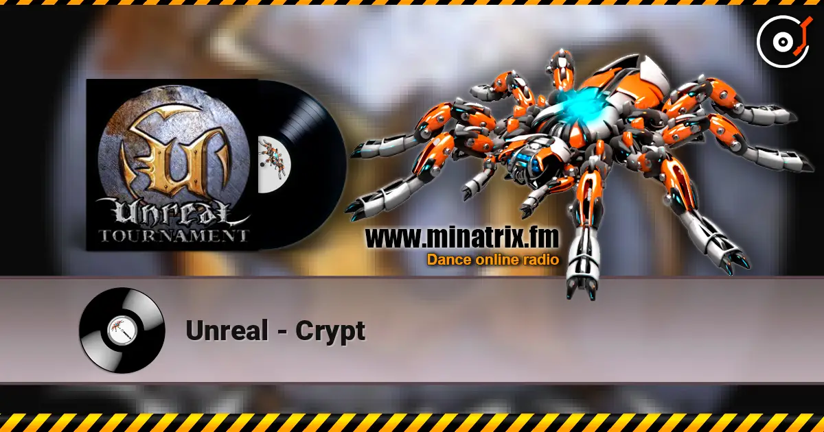 Unreal - Crypt 高品质在线收听 | Minatrix.FM