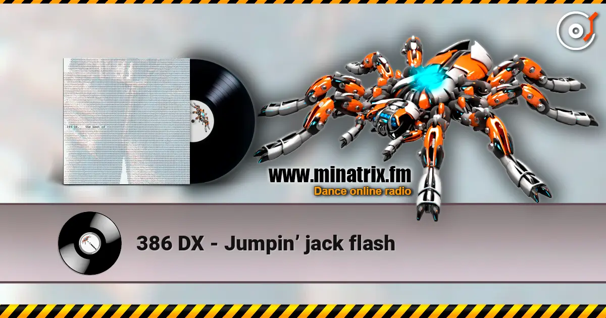 386 DX - Jumpin’ jack flash 高品质在线收听 | Minatrix.FM