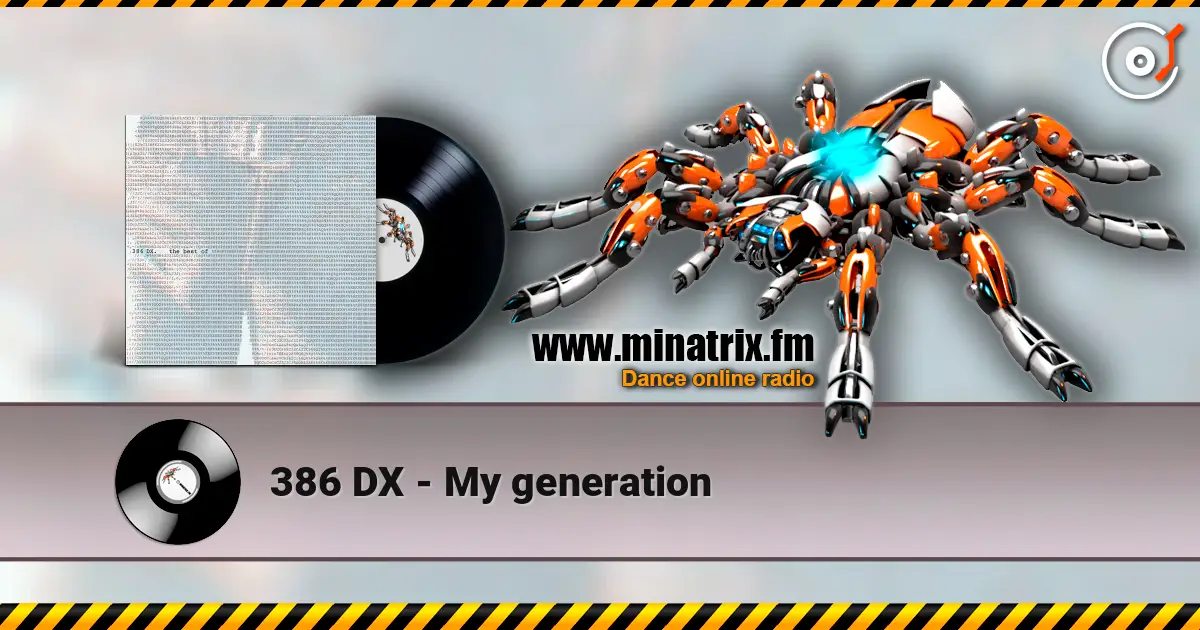 386 DX - My generation 高品质在线收听 | Minatrix.FM