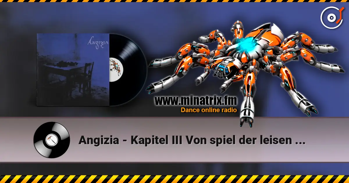 Angizia - Kapitel III Von spiel der leisen fragen. Wie schle ich den Augapfel 高品质在线收听 | Minatrix.FM