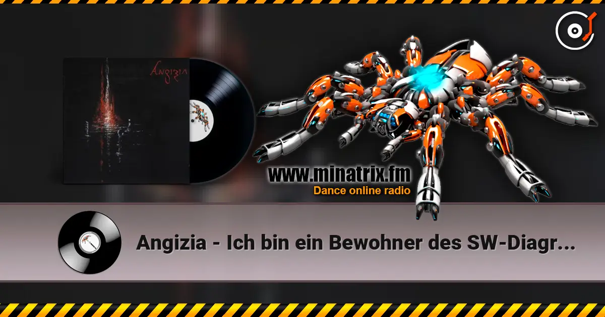 Angizia - Ich bin ein Bewohner des SW-Diagramms 高品质在线收听 | Minatrix.FM