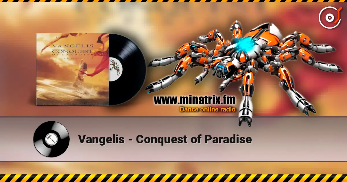 Vangelis - Conquest of Paradise 高品质在线收听 | Minatrix.FM