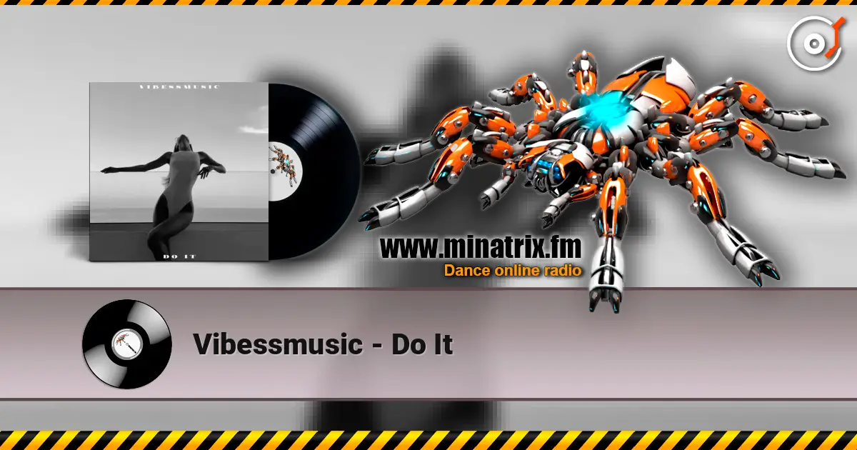 Vibessmusic - Do It 高品质在线收听 | Minatrix.FM