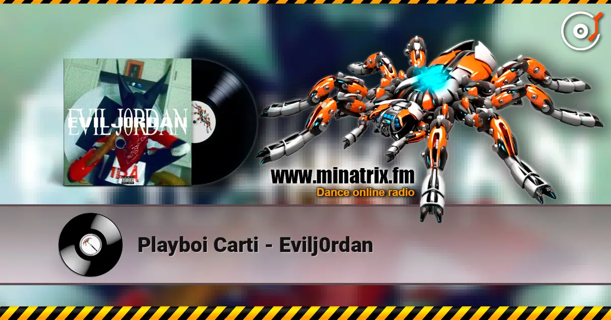 Playboi Carti - Evilj0rdan 高品质在线收听 | Minatrix.FM
