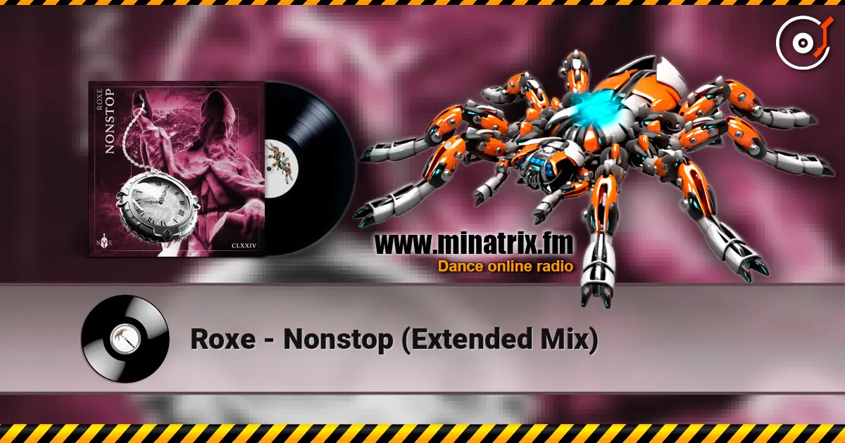 Roxe - Nonstop (Extended Mix) 高品质在线收听 | Minatrix.FM