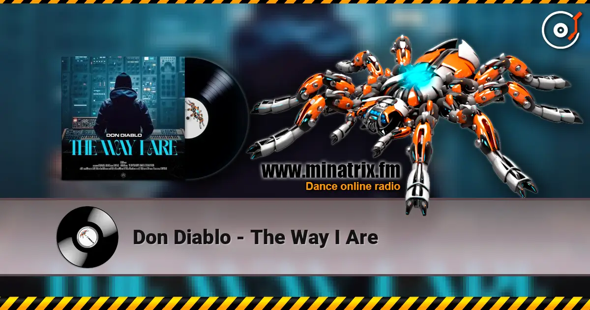 Don Diablo - The Way I Are 高品质在线收听 | Minatrix.FM