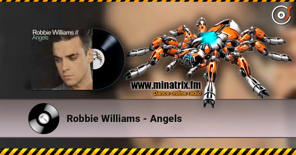 Robbie Williams - Angels 高品质在线收听 | Minatrix.FM