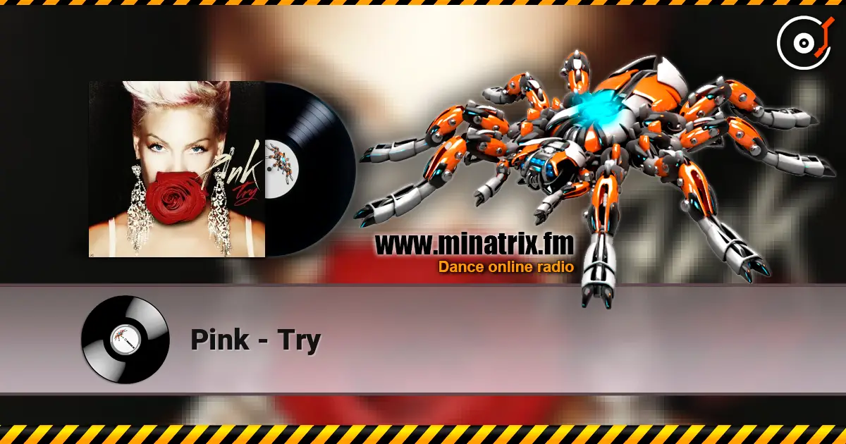 Pink - Try 高品质在线收听 | Minatrix.FM