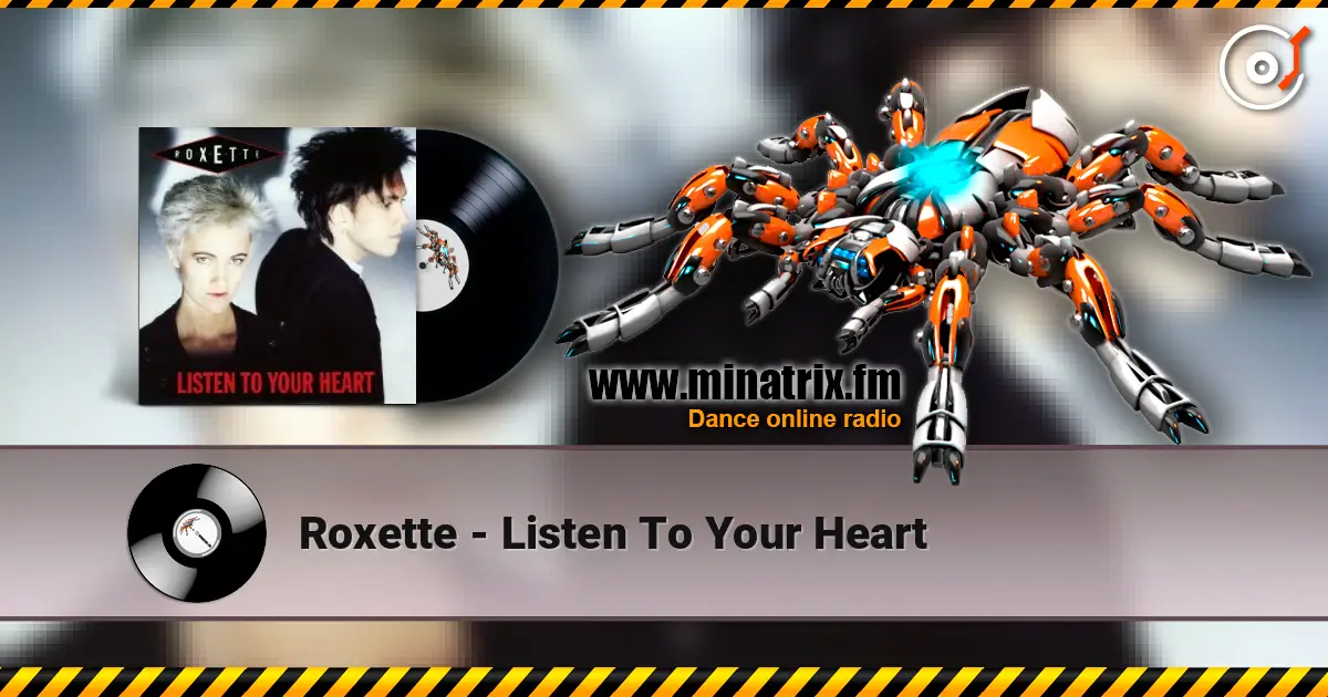 Roxette - Listen To Your Heart 高品质在线收听 | Minatrix.FM