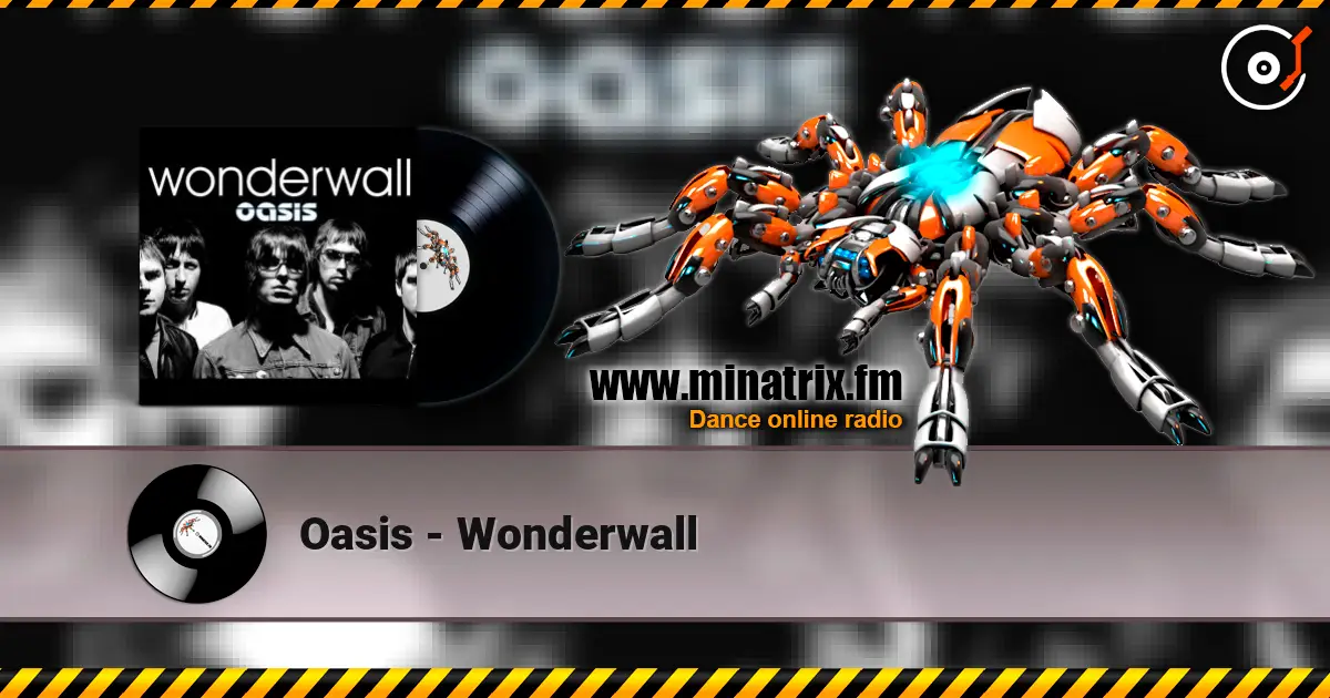 Oasis - Wonderwall 高品质在线收听 | Minatrix.FM