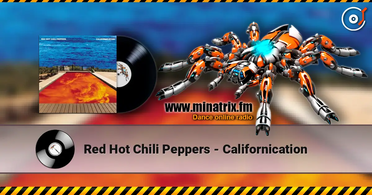 Red Hot Chili Peppers - Californication 高品质在线收听 | Minatrix.FM