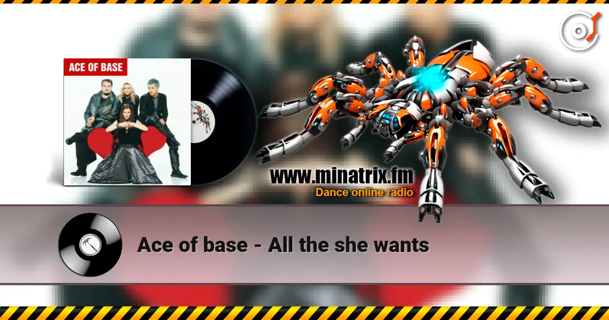 Ace of base - All the she wants 高品质在线收听 | Minatrix.FM