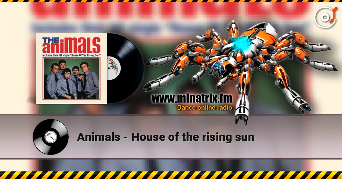 Animals - House of the rising sun 高品质在线收听 | Minatrix.FM