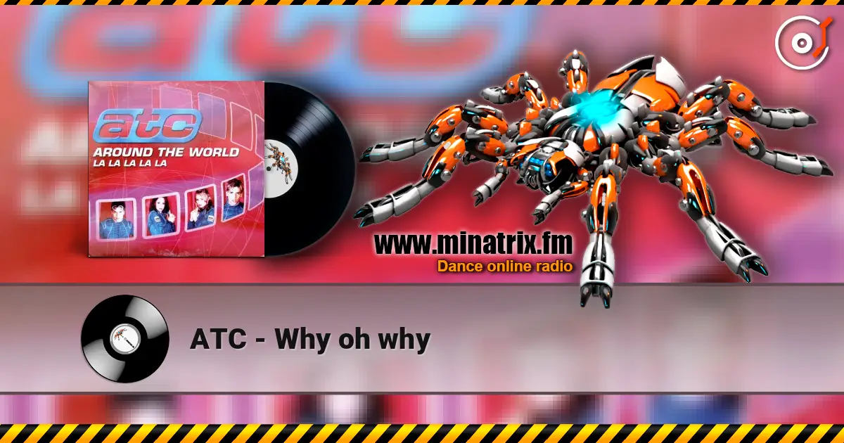ATC - Why oh why 高品质在线收听 | Minatrix.FM