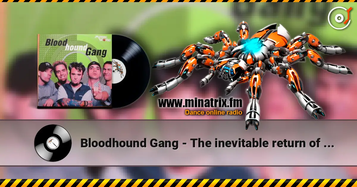 Bloodhound Gang - The inevitable return of the great white dope 高品质在线收听 | Minatrix.FM
