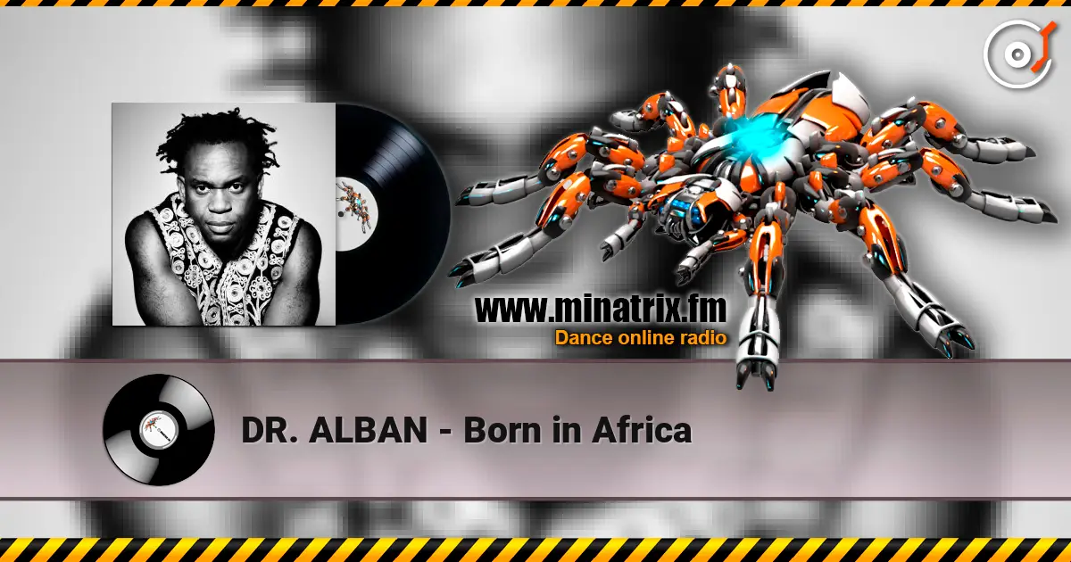 DR. ALBAN - Born in Africa 高品质在线收听 | Minatrix.FM