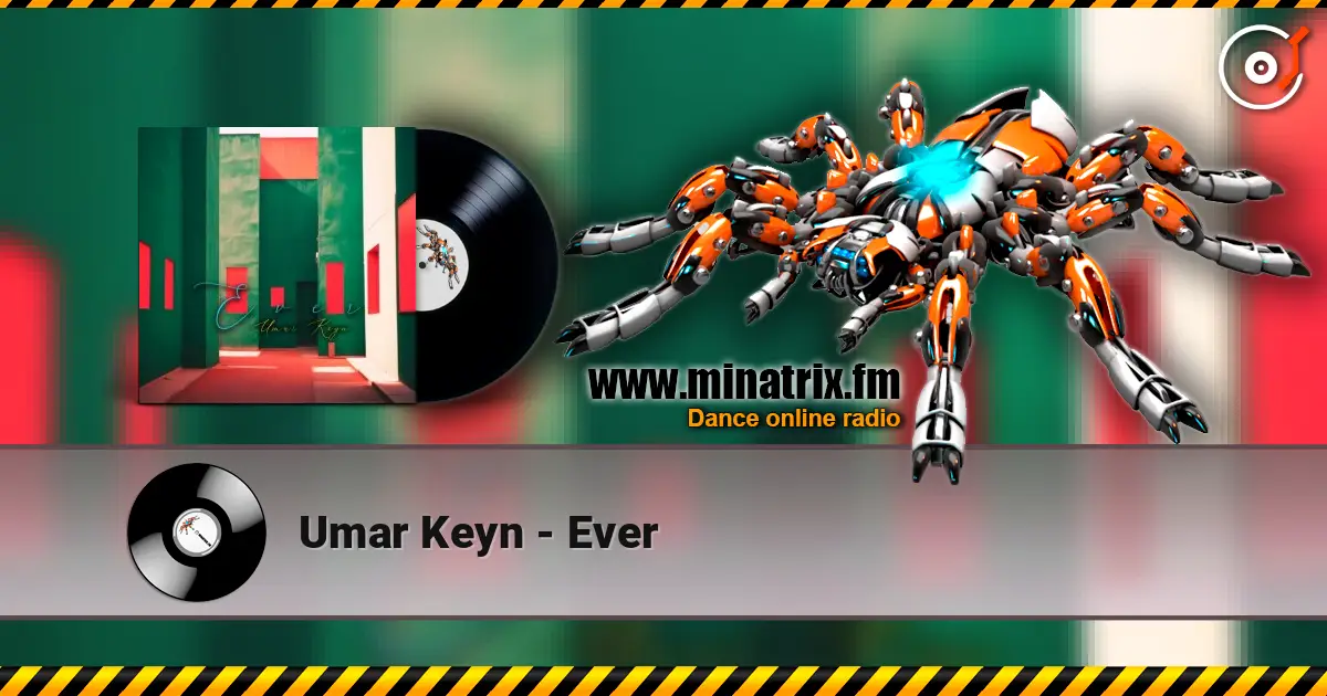 Umar Keyn - Ever 高品质在线收听 | Minatrix.FM
