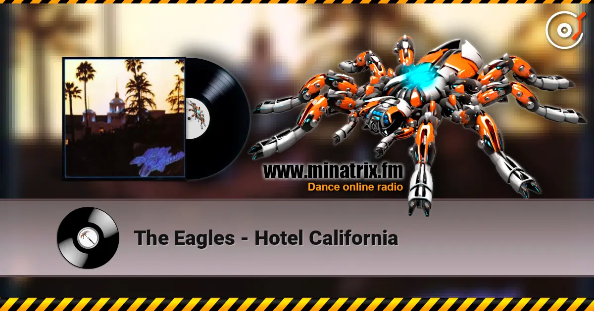The Eagles - Hotel California 高品质在线收听 | Minatrix.FM
