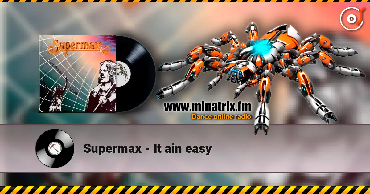 Supermax - It ain easy 高品质在线收听 | Minatrix.FM