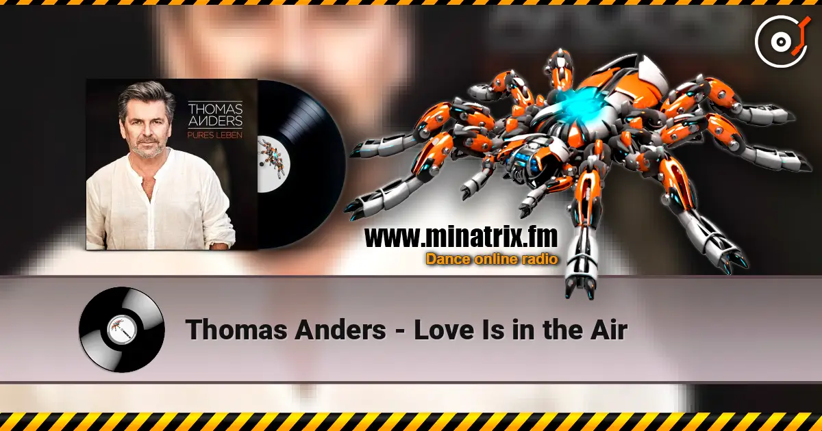 Thomas Anders - Love Is in the Air 高品质在线收听 | Minatrix.FM
