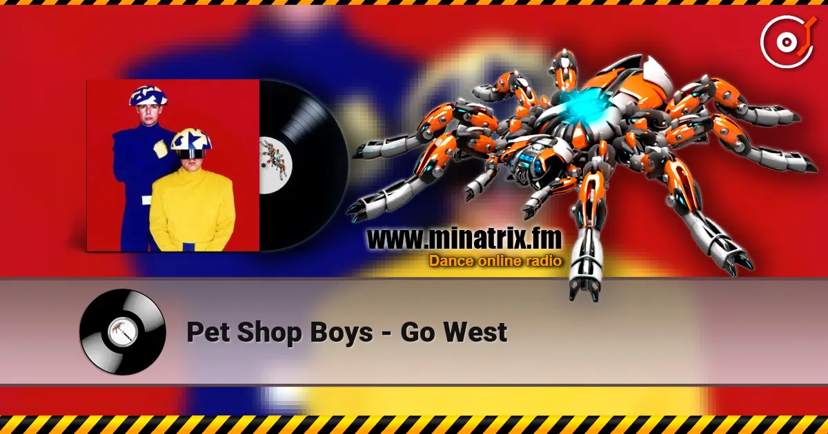 Pet Shop Boys - Go West 高品质在线收听 | Minatrix.FM